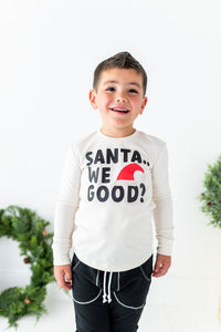 Santa, we good? | White Long Sleeve