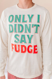 OH FUDGE! | Adult Long Sleeve Tee